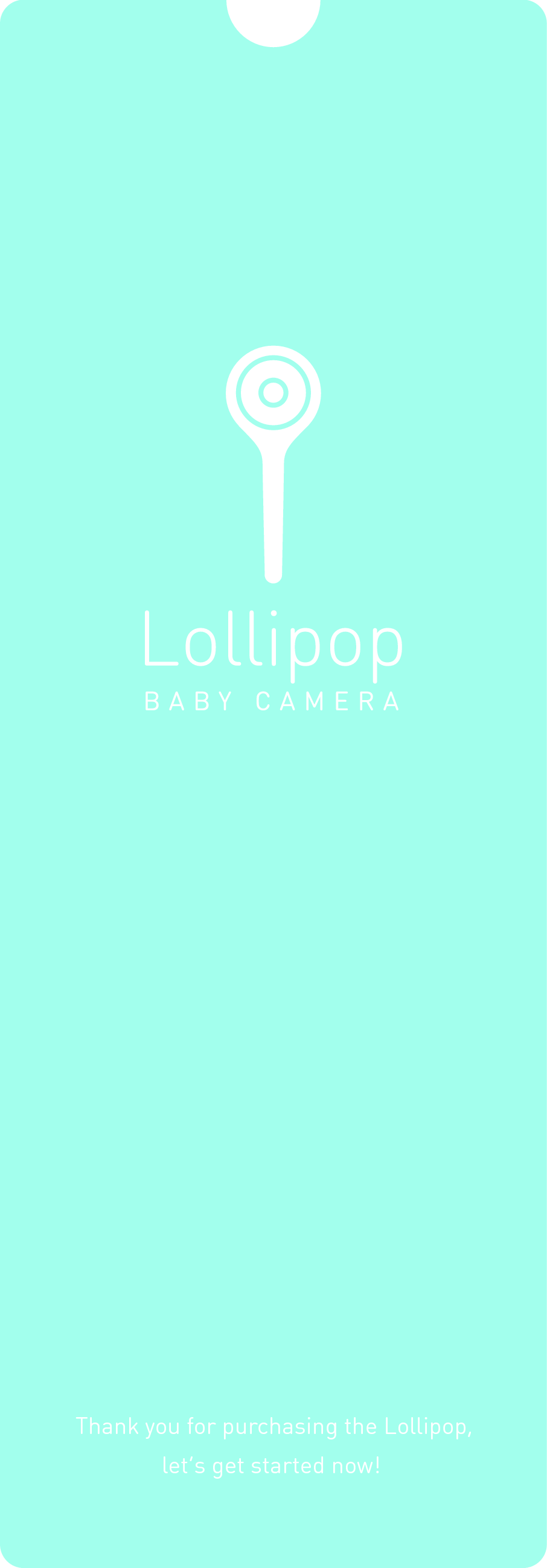 Thank you for purchasing the Lollipop,let&rsquo;s get started now! 