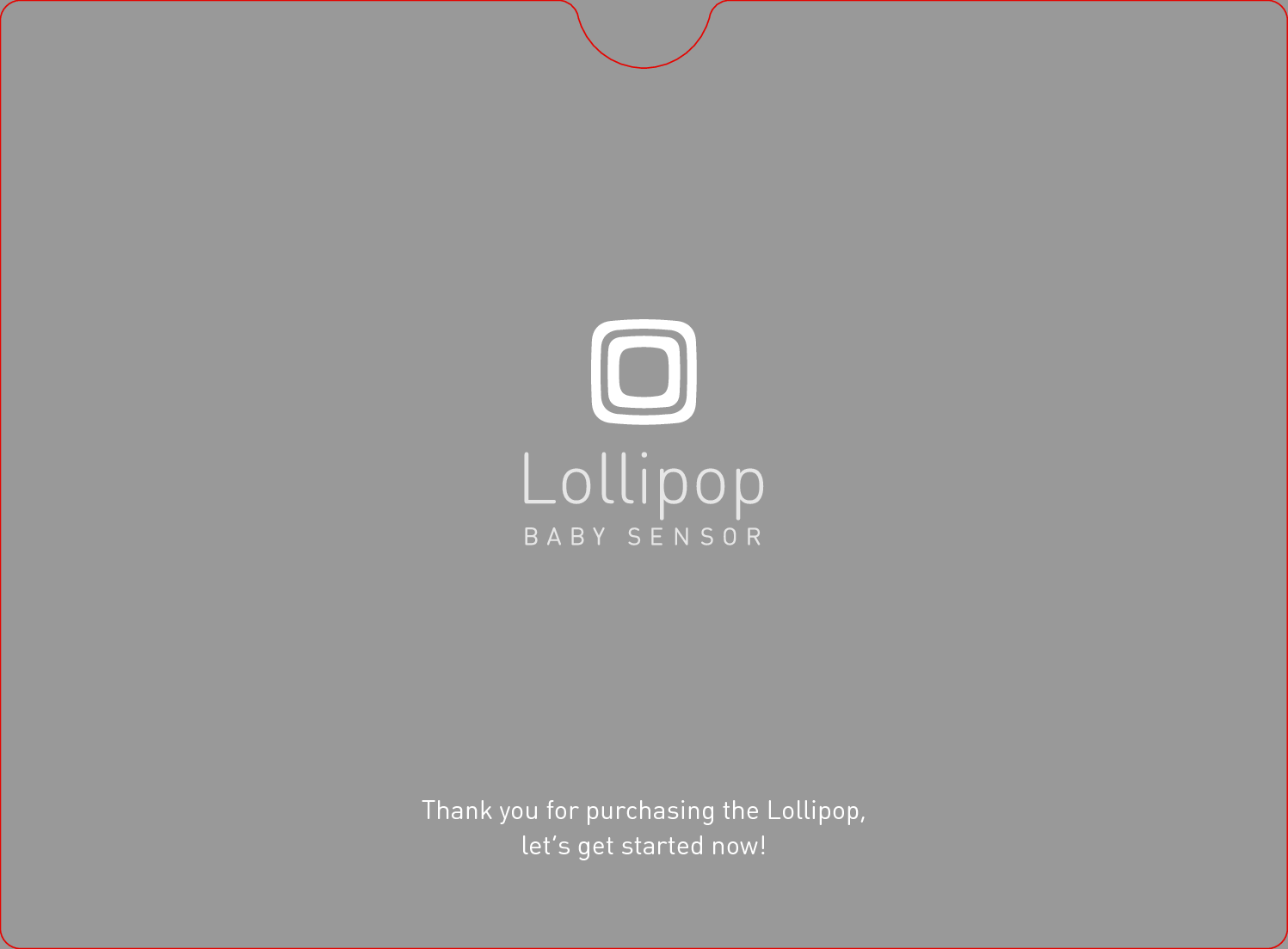 Thank you for purchasing the Lollipop,let&rsquo;s get started now!