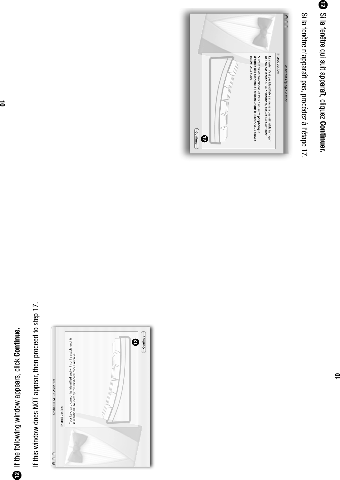  If the following window appears, click Continue.    If this window does NOT appear, then proceed to step 17.101212 Si la fen&ecirc;tre qui suit appara&icirc;t, cliquez Continuer.    Si la fen&ecirc;tre n&rsquo;appara&icirc;t pas, proc&eacute;dez &agrave; l&rsquo;&eacute;tape 17.121210