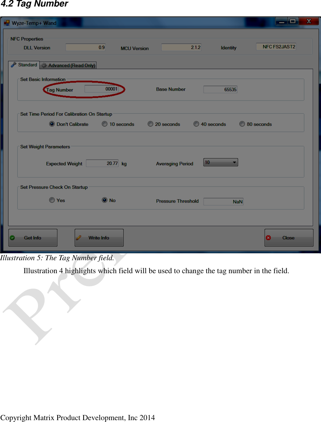  Copyright Matrix Product Development, Inc 2014   4.2 Tag Number   Illustration 4 highlights which field will be used to change the tag number in the field.  Illustration 5: The Tag Number field. 