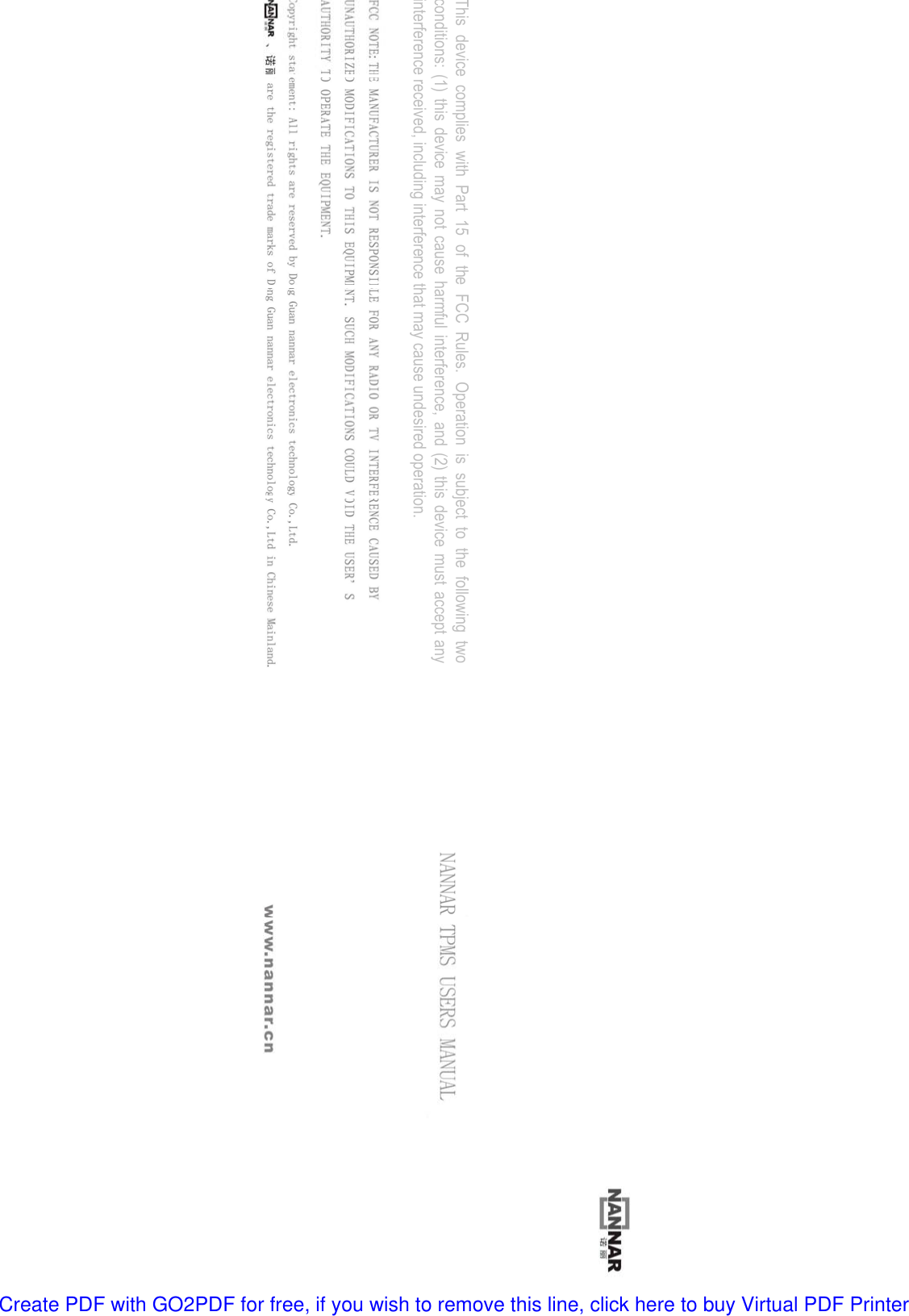 Create PDF with GO2PDF for free, if you wish to remove this line, click here to buy Virtual PDF PrinterThis  device  complies  with  Part  15  of  the  FCC  Rules.  Operation  is  subject  to  the  following  twoconditions: (1) this device may not cause harmful interference, and (2) this device must accept anyinterference received, including interference that may cause undesired operation.