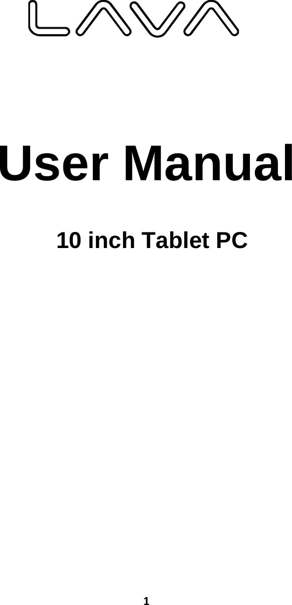 1                         User Manual     10 inch Tablet PC                        
