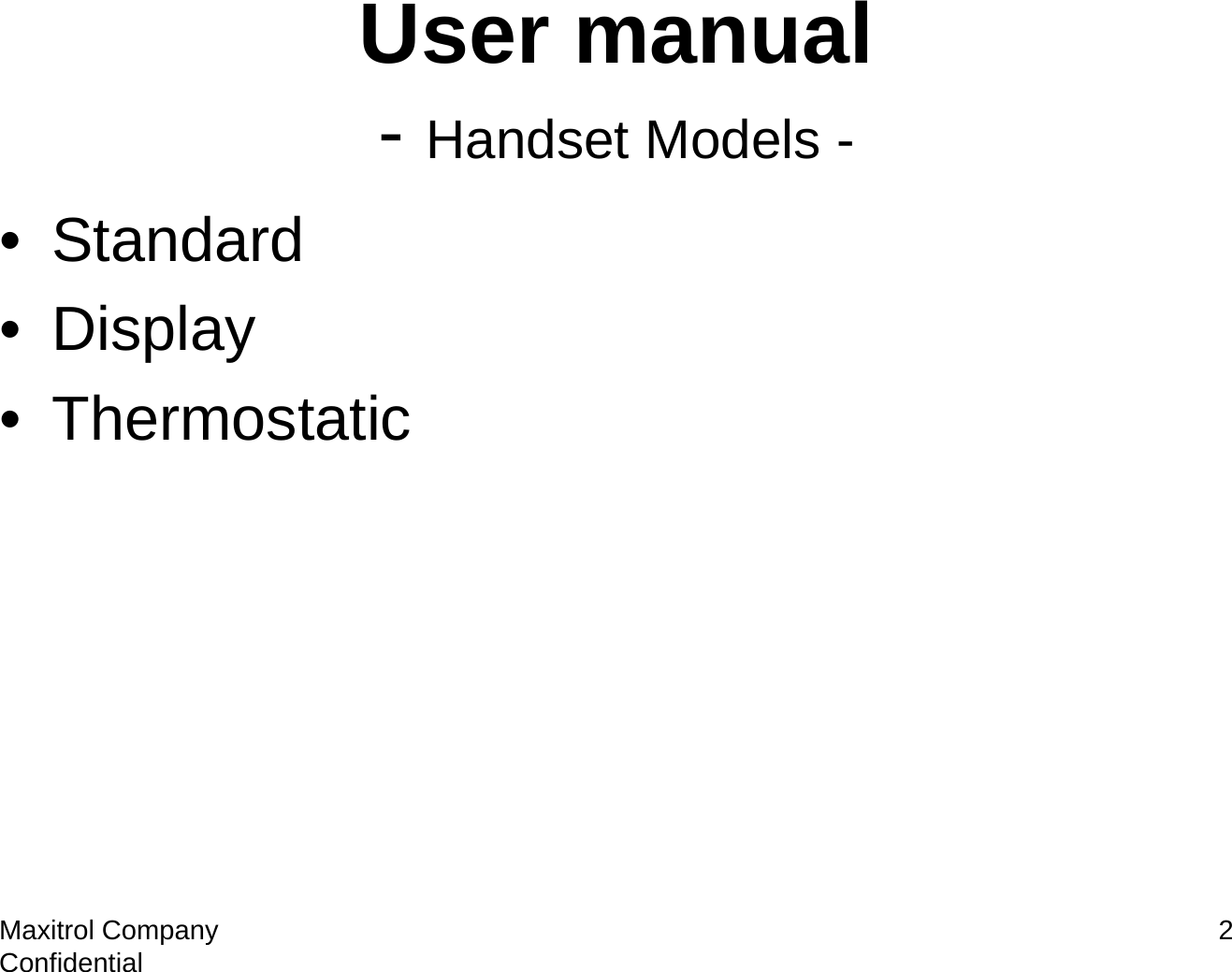 Maxitrol Company Confidential 2User manual-Handset Models -• Standard• Display• Thermostatic