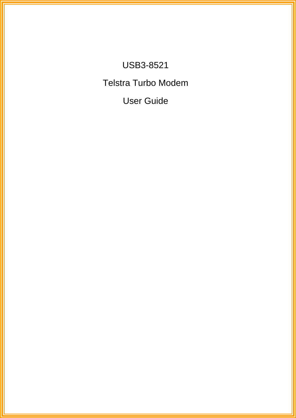           USB3-8521 Telstra Turbo Modem User Guide 