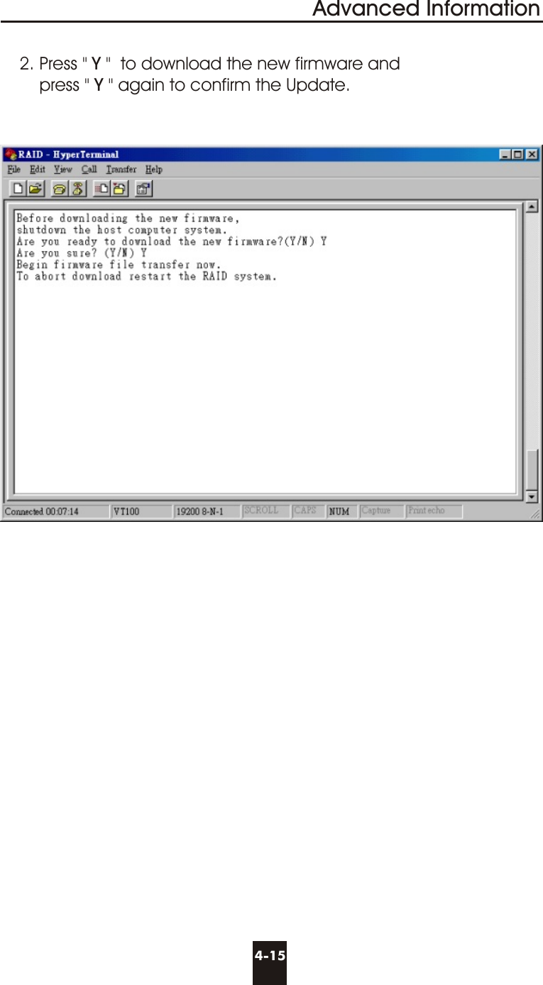 4-15Advanced Information2. Press &quot; Y &quot;  to download the new firmware and    press &quot; Y &quot; again to confirm the Update.
