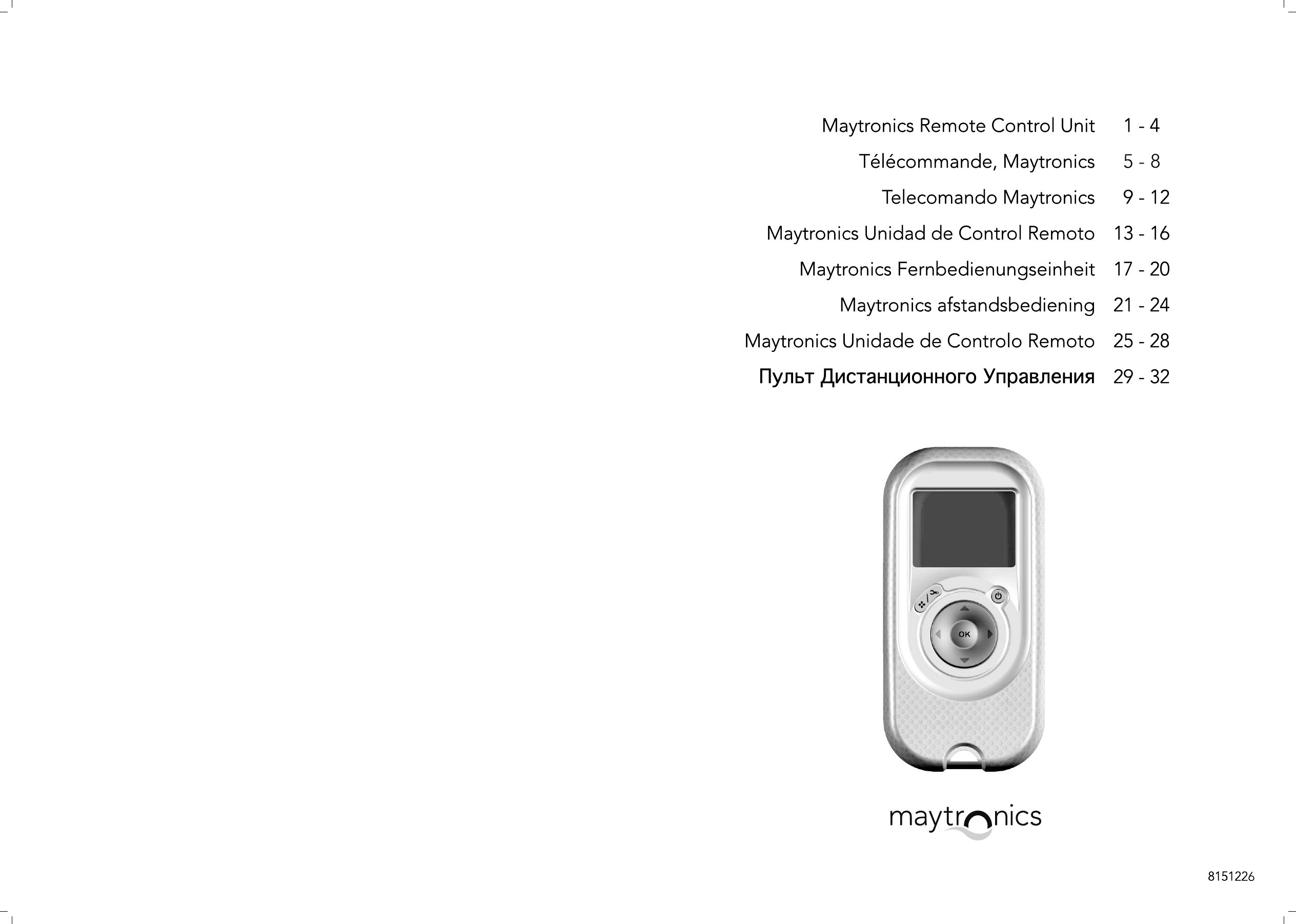 Maytronics Remote Control Unit Télécommande, MaytronicsTelecomando MaytronicsMaytronics Unidad de Control RemotoMaytronics FernbedienungseinheitMaytronics afstandsbedieningMaytronics Unidade de Controlo RemotoПульт Дистанционного Управления1 - 49 - 1213 - 1617 - 2021 - 2425 - 2829 - 32                         8