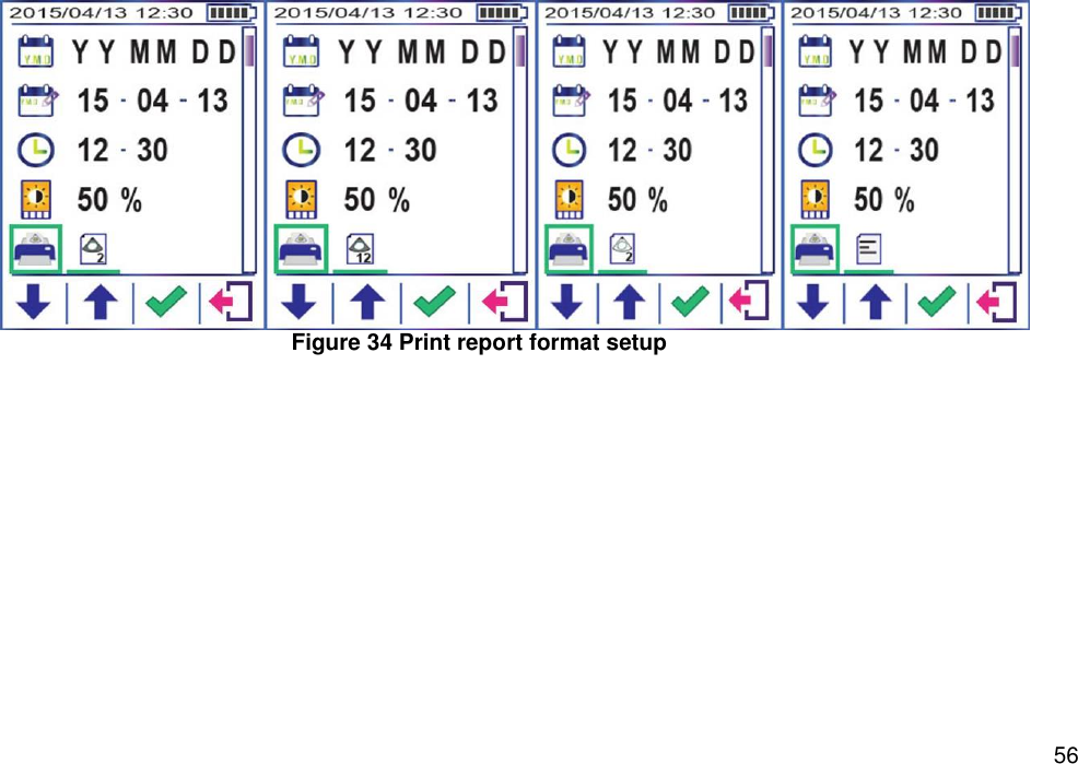   56  Figure 34 Print report format setup         