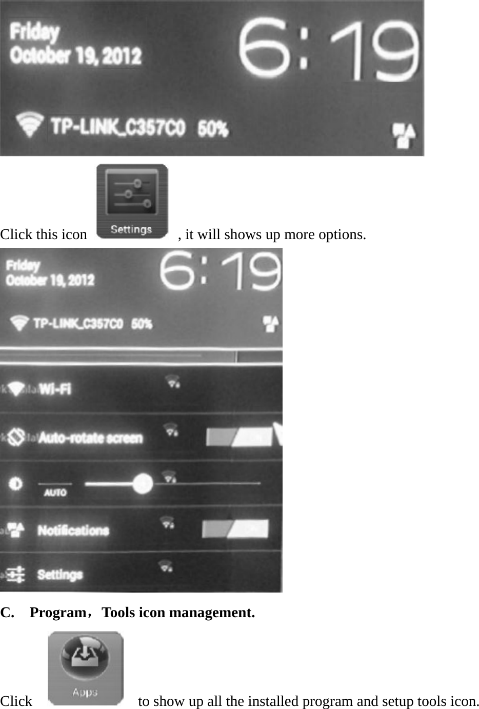  Click this icon    , it will shows up more options.  C.  Program，Tools icon management. Click       to show up all the installed program and setup tools icon. 