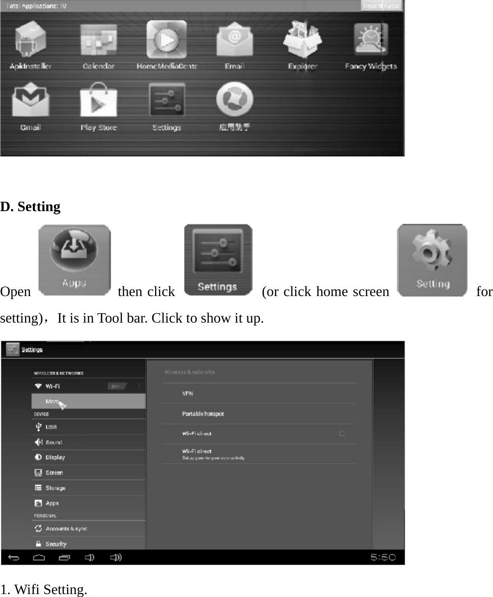   D. Setting Open   then click    (or click home screen   for setting)，It is in Tool bar. Click to show it up.  1. Wifi Setting. 
