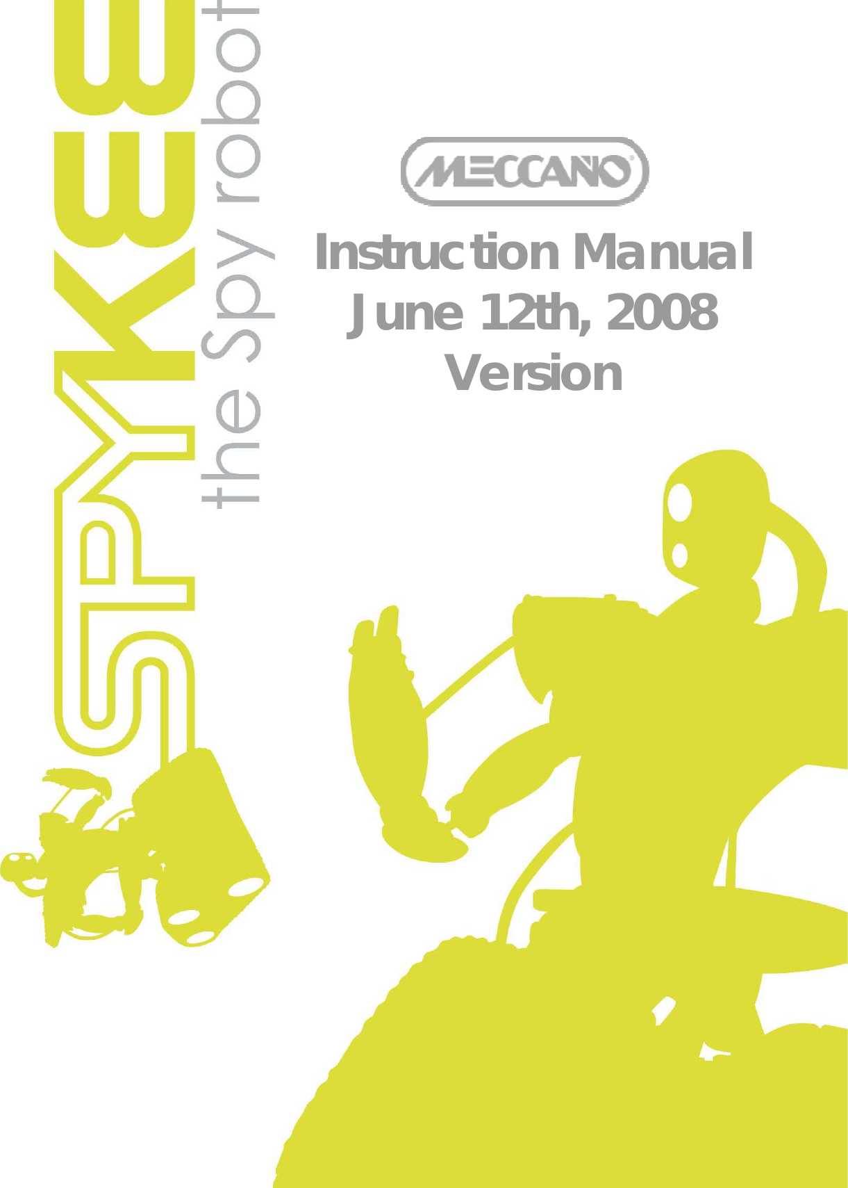  1                                                 Instruction Manual June 12th, 2008 Version 