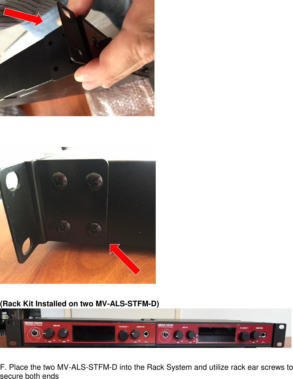      (Rack Kit Installed on two MV-ALS-STFM-D)  F. Place the two MV-ALS-STFM-D into the Rack System and utilize rack ear screws to secure both ends