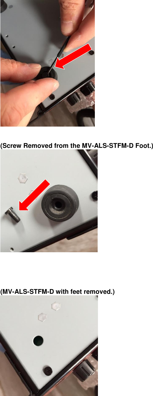    (Screw Removed from the MV-ALS-STFM-D Foot.)       (MV-ALS-STFM-D with feet removed.)    