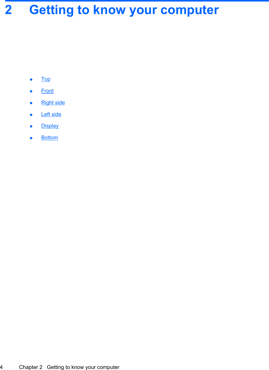 2 Getting to know your computer●Top●Front●Right side●Left side●Display●Bottom4 Chapter 2   Getting to know your computer