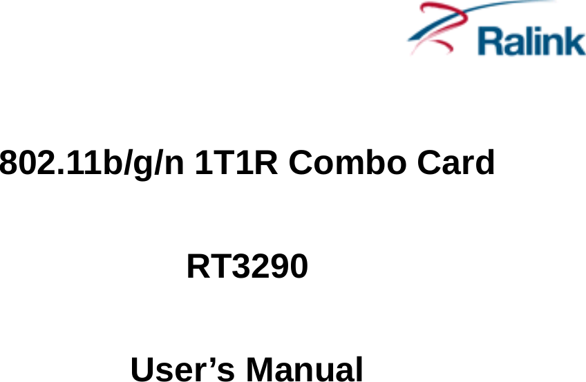     802.11b/g/n 1T1R Combo Card  RT3290  User’s Manual 