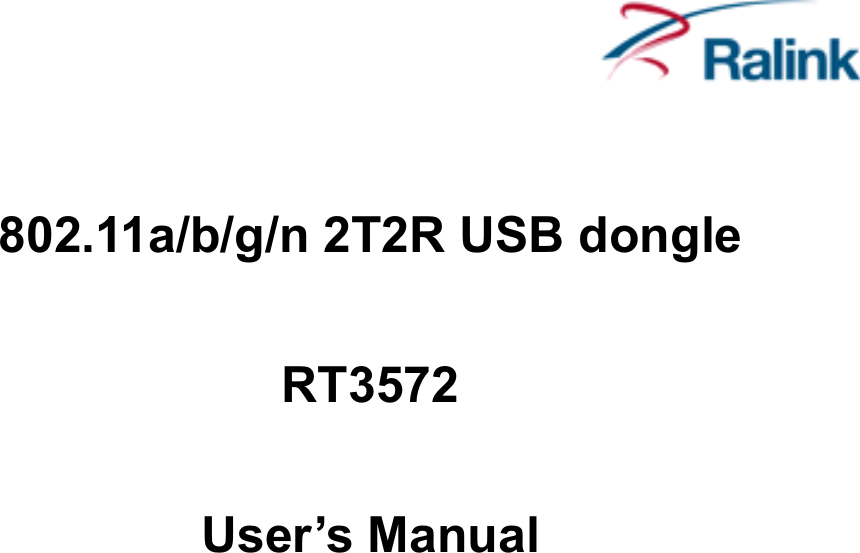 802.11a/b/g/n 2T2R USB dongle RT3572User’s Manual 