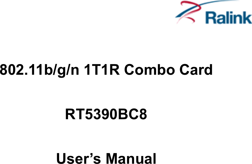 802.11b/g/n 1T1R Combo Card RT5390BC8User’s Manual 