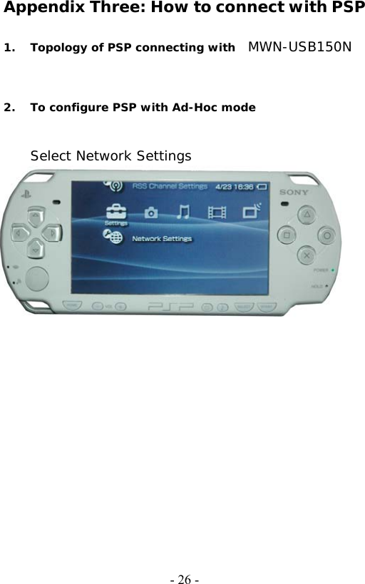   - 26 -Appendix Three: How to connect with PSP  1. Topology of PSP connecting with  MWN-USB150N    2. To configure PSP with Ad-Hoc mode   Select Network Settings   