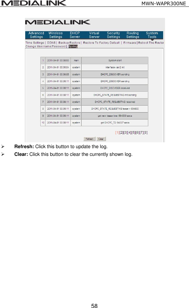                                                   MWN-WAPR300NE  58   Refresh: Click this button to update the log.  Clear: Click this button to clear the currently shown log.  