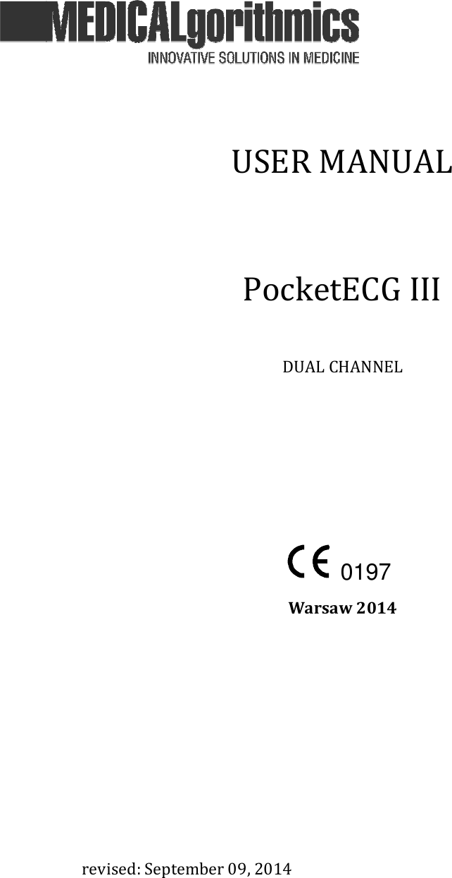    revised: September 09, 2014    USER MANUAL   PocketECG III  DUAL CHANNEL       Warsaw 2014   0197 