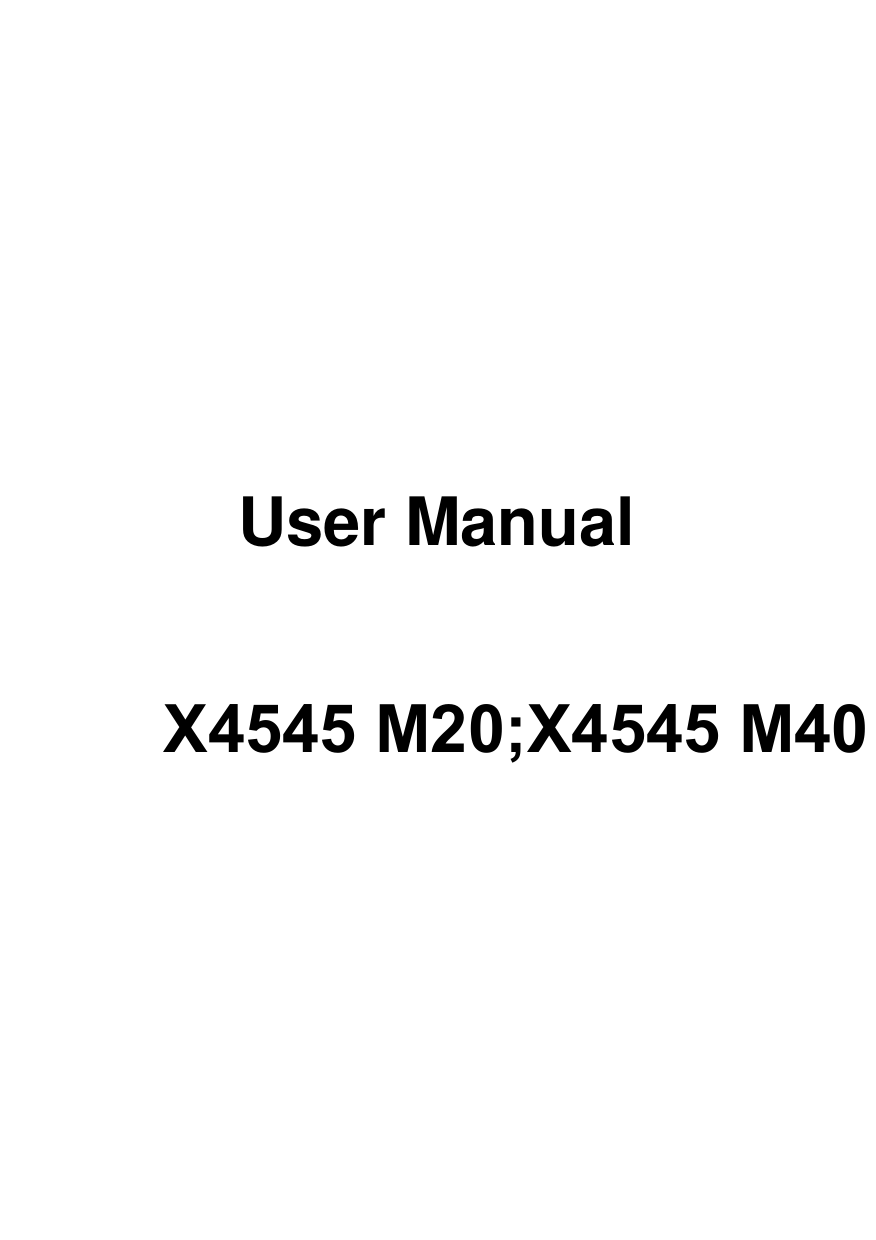            User Manual                           X4545 M20;X4545 M40              