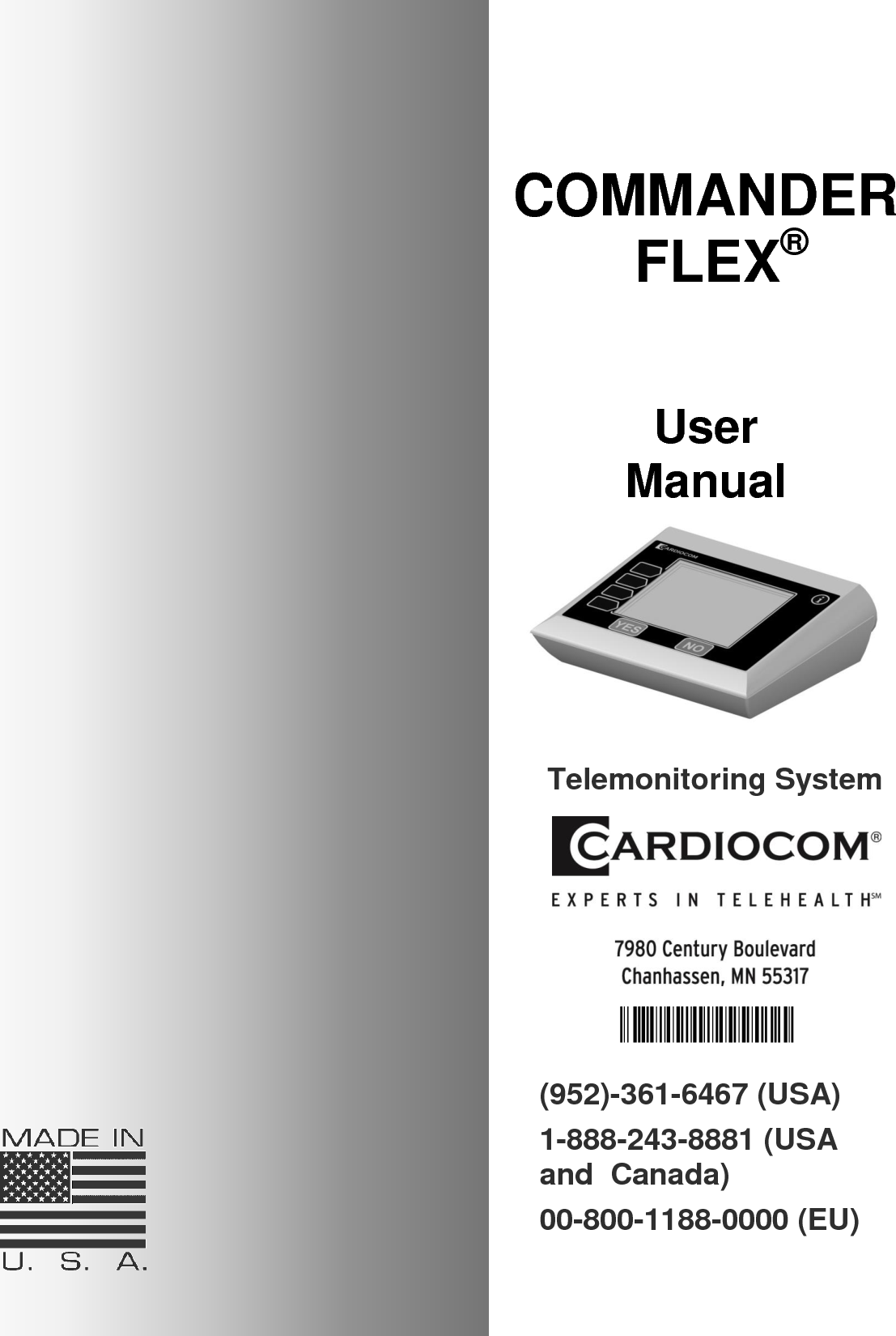   Telemonitoring System                                         COMMANDER FLEX®   User Manual  (952)-361-6467 (USA) 1-888-243-8881 (USA  and  Canada) 00-800-1188-0000 (EU) 