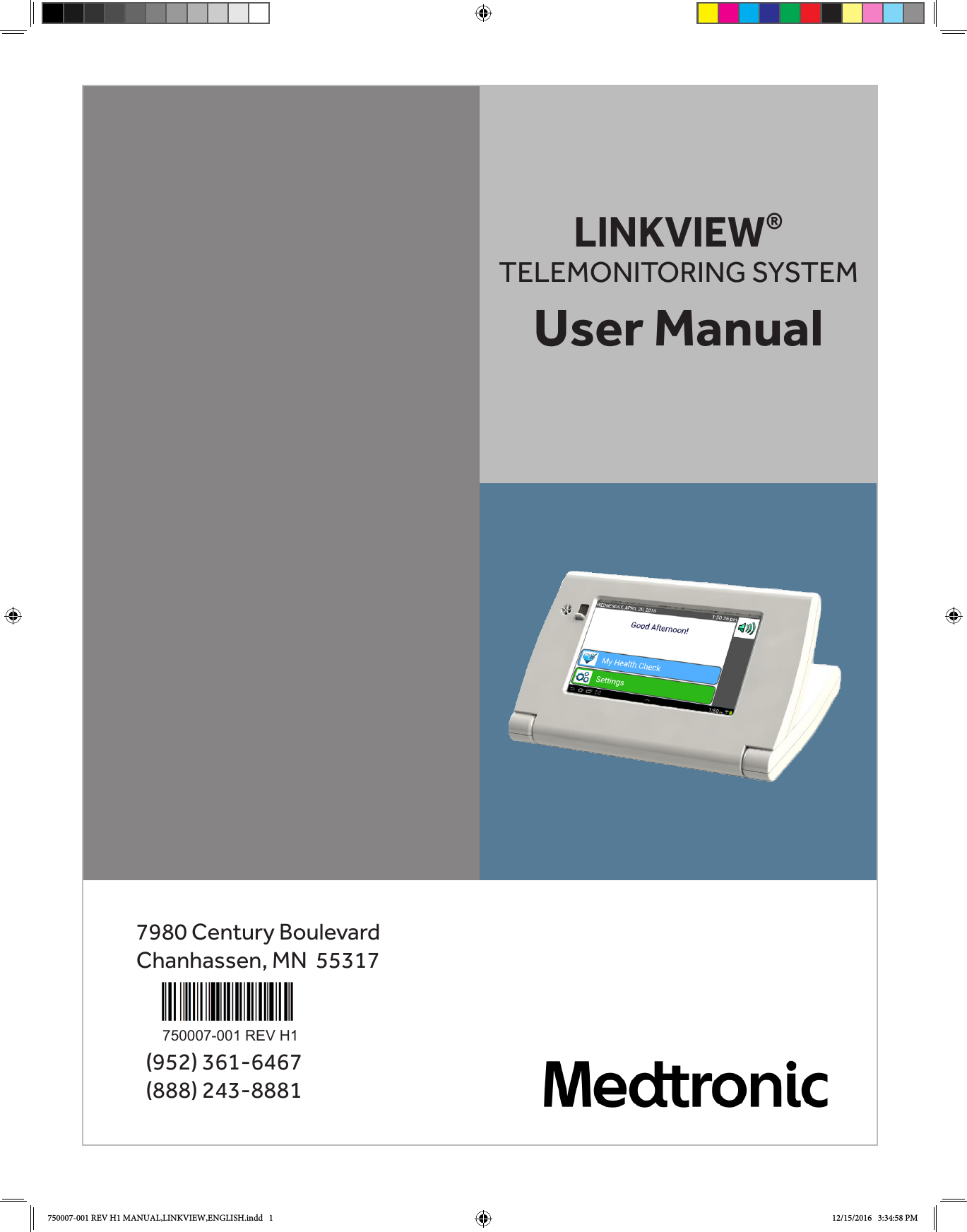 LINKVIEW®TELEMONITORING SYSTEMUser Manual7980 Century BoulevardChanhassen, MN  55317(952) 361-6467(888) 243-8881750007-001 REV H1750007-001 REV H1 MANUAL,LINKVIEW,ENGLISH.indd   1 12/15/2016   3:34:58 PM