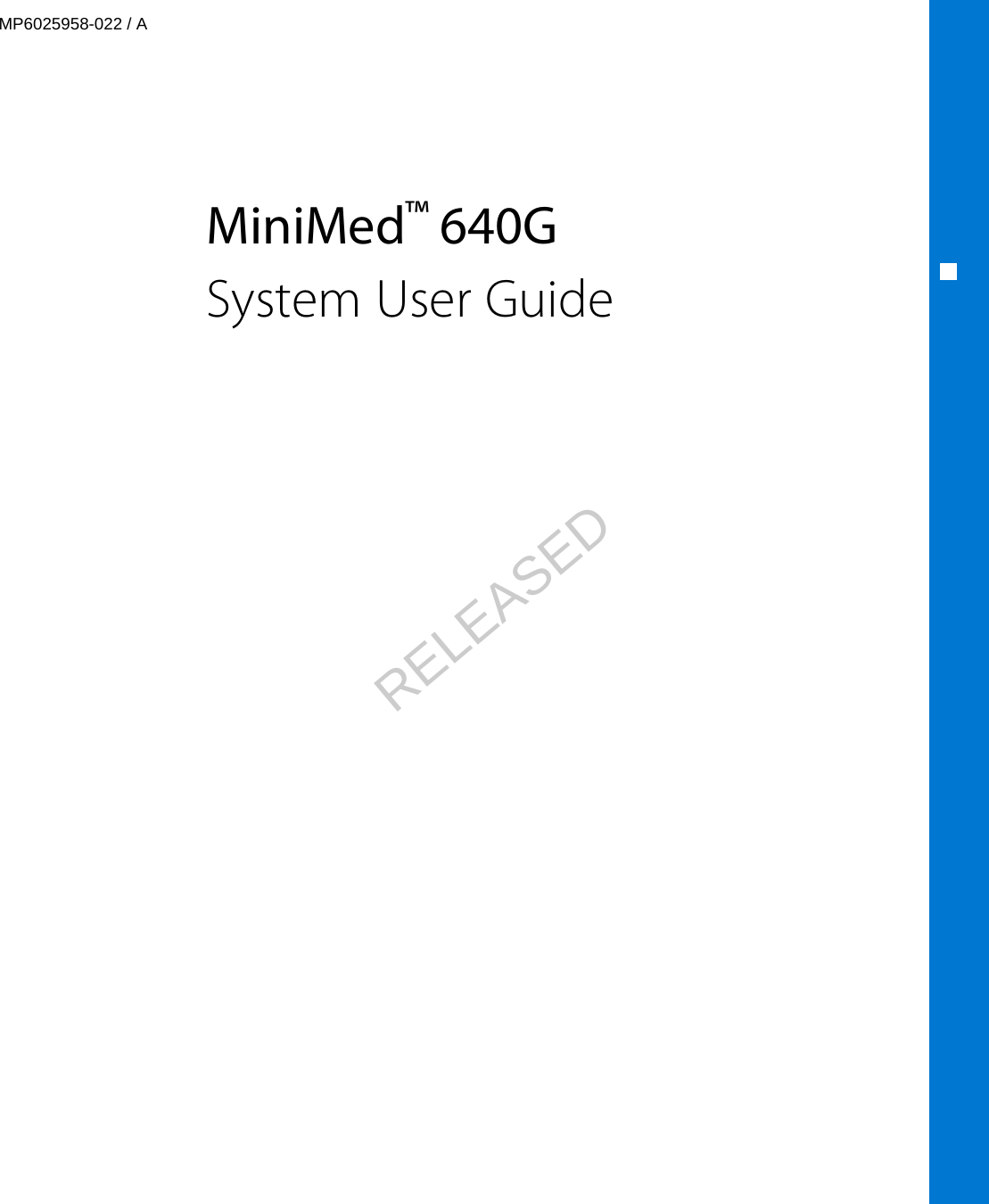 MiniMed™ 640GSystem User GuideMP6025958-022 / ARELEASED
