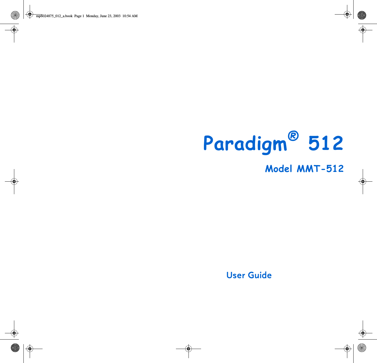 Paradigm® 512Model MMT-512User Guidemp6024875_012_a.book  Page 1  Monday, June 23, 2003  10:54 AM