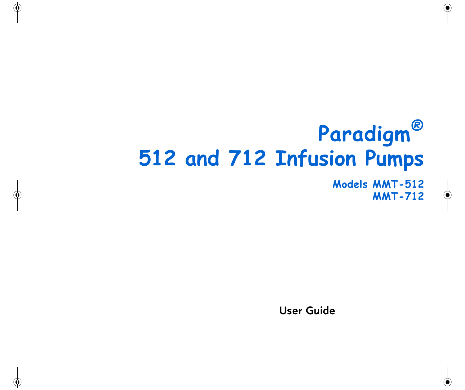 Paradigm®512 and 712 Infusion PumpsModels MMT-512MMT-712User Guide