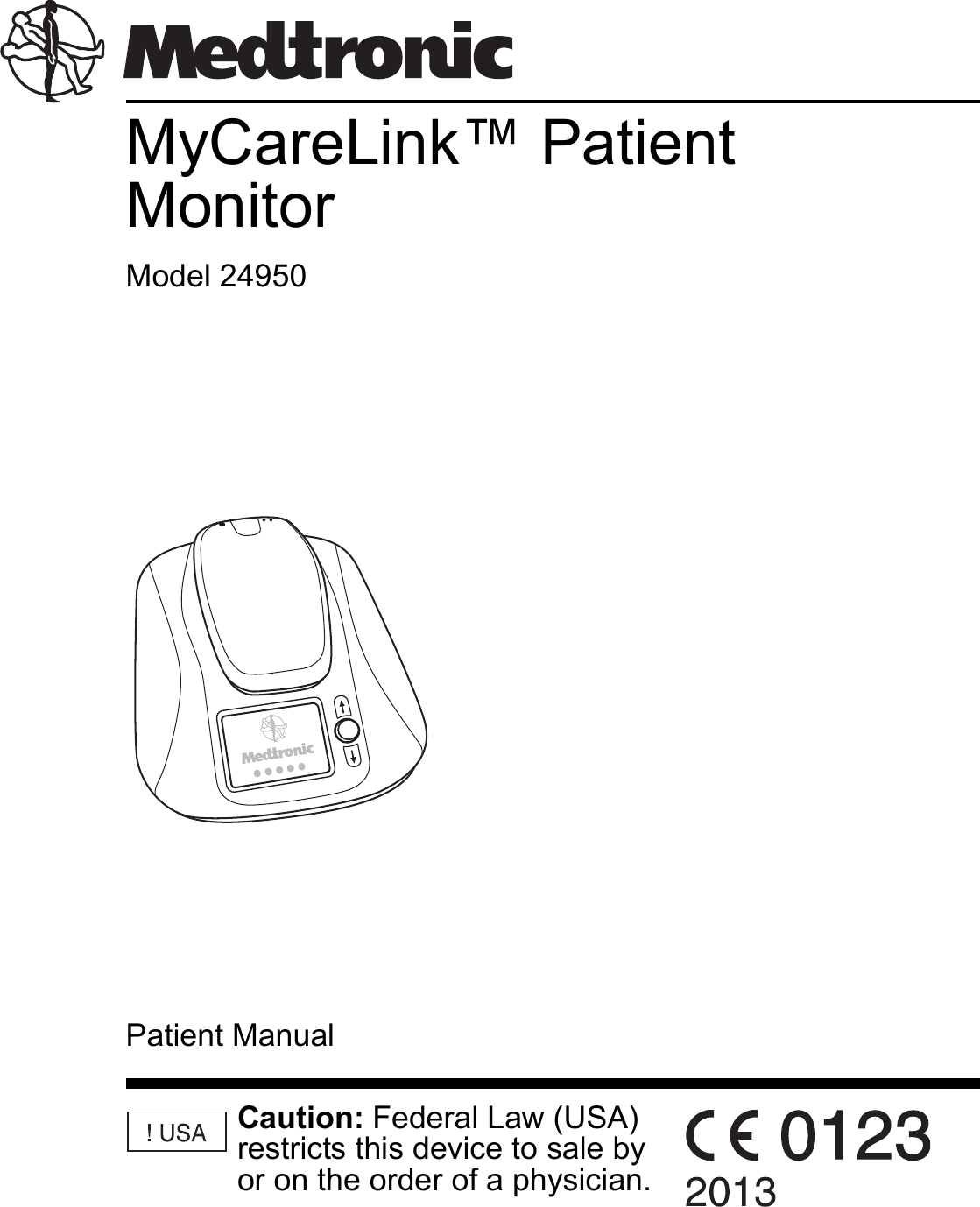 MyCareLink™ Patient MonitorModel 24950Caution: Federal Law (USA) restricts this device to sale by or on the order of a physician.Patient Manual