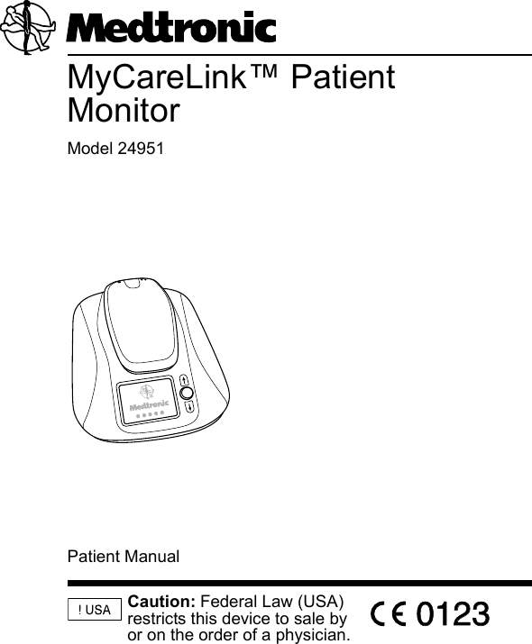 01230123MyCareLink™ Patient MonitorModel 24951Caution: Federal Law (USA) restricts this device to sale by or on the order of a physician.Patient Manual