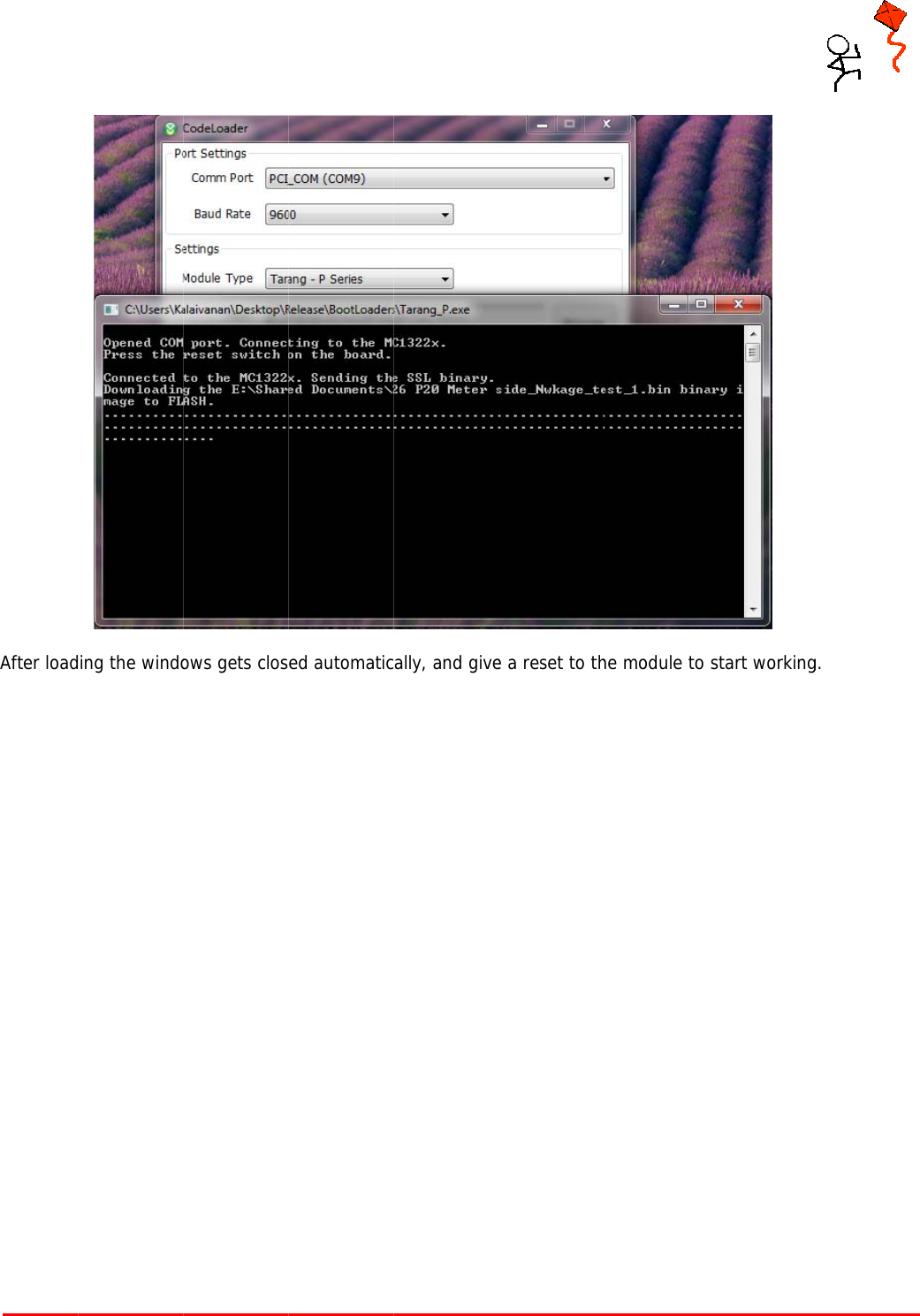    Tarang P  After load P User Manualding the windol ows gets clos ed automatically, and givee a reset to thhe module to Page 15 start working of 17 g. 