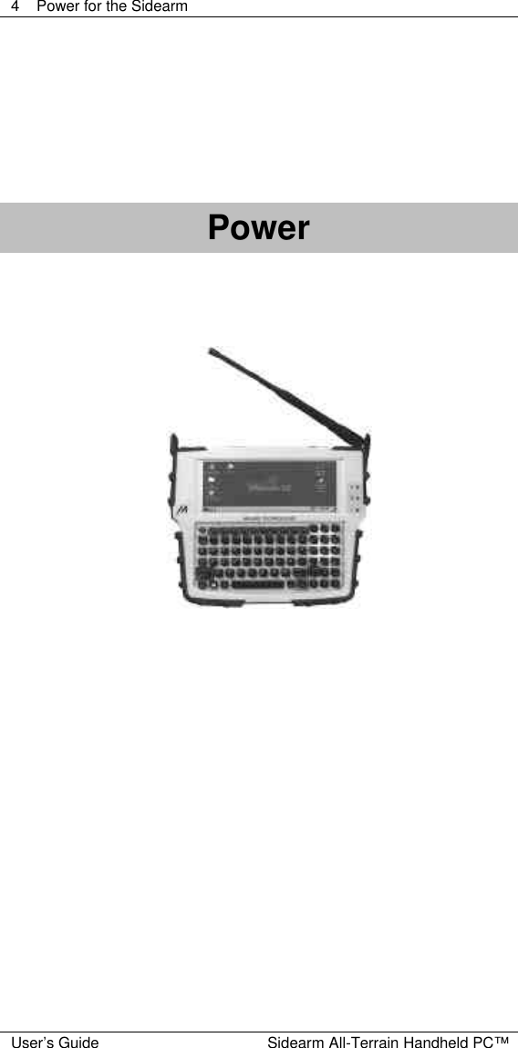  4 Power for the Sidearm  User&rsquo;s Guide Sidearm All-Terrain Handheld PC&trade;         Power            