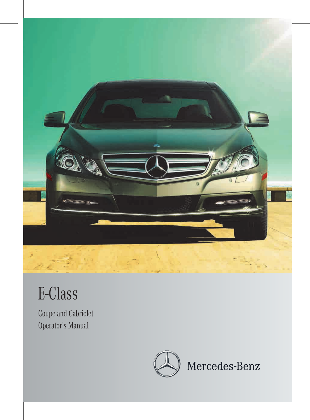 Mercedes Benz 2013 E Class Coupe And Cabriolet Owners Manual BA N207 ...