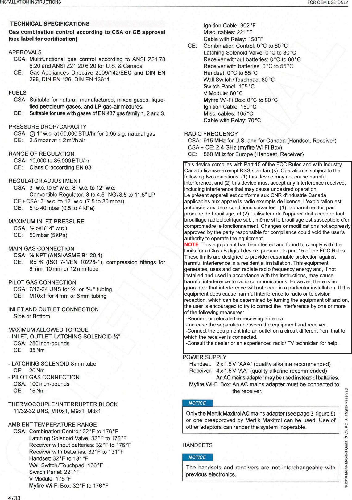 This device complies with Part 15 of the FCC Rules and with Industry Canada license-exempt RSS standard(s). Operation is subject to the following two conditions: (1) this device may not cause harmful interference, and (2) this device must accept any interference received, including interference that may cause undesired operation. Le présent appareil est conforme aux CNR d&apos;Industrie Canada applicables aux appareils radio exempts de licence. L&apos;exploitation est autorisée aux deux conditions suivantes : (1) l&apos;appareil ne doit pas produire de brouillage, et (2) l&apos;utilisateur de l&apos;appareil doit accepter tout brouillage radioélectrique subi, même si le brouillage est susceptible d&apos;en compromettre le fonctionnement. Changes or modifications not expressly approved by the party responsible for compliance could void the user&apos;s authority to operate the equipment. NOTE: This equipment has been tested and found to comply with the limits for a Class B digital device, pursuant to part 15 of the FCC Rules. These limits are designed to provide reasonable protection against harmful interference in a residential installation. This equipment generates, uses and can radiate radio frequency energy and, if not installed and used in accordance with the instructions, may cause harmful interference to radio communications. However, there is no guarantee that interference will not occur in a particular installation. If this equipment does cause harmful interference to radio or television reception, which can be determined by turning the equipment off and on, the user is encouraged to try to correct the interference by one or more of the following measures:  -Reorient or relocate the receiving antenna.  -Increase the separation between the equipment and receiver.  -Connect the equipment into an outlet on a circuit different from that to which the receiver is connected.  -Consult the dealer or an experienced radio/ TV technician for help. 