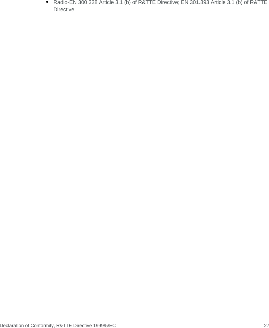 Declaration of Conformity, R&amp;TTE Directive 1999/5/EC 27•Radio-EN 300 328 Article 3.1 (b) of R&amp;TTE Directive; EN 301.893 Article 3.1 (b) of R&amp;TTE Directive