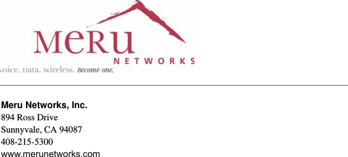 Meru Networks, Inc.894 Ross DriveSunnyvale, CA 94087408-215-5300www.merunetworks.com