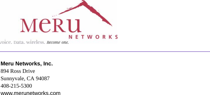 Meru Networks, Inc.894 Ross DriveSunnyvale, CA 94087408-215-5300www.merunetworks.com