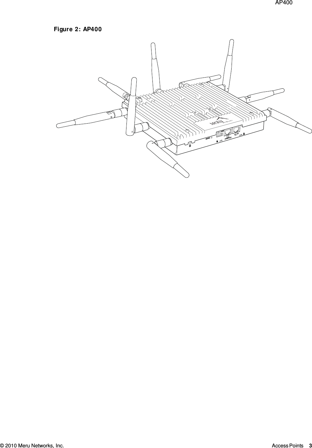  AP400 © 2010 Meru Networks, Inc. Access Points 3  Figure 2: AP400RESETCONSOLEG1USB