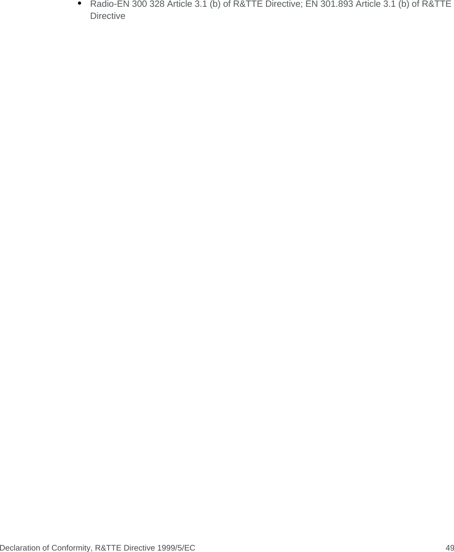 Declaration of Conformity, R&amp;TTE Directive 1999/5/EC 49•Radio-EN 300 328 Article 3.1 (b) of R&amp;TTE Directive; EN 301.893 Article 3.1 (b) of R&amp;TTE Directive