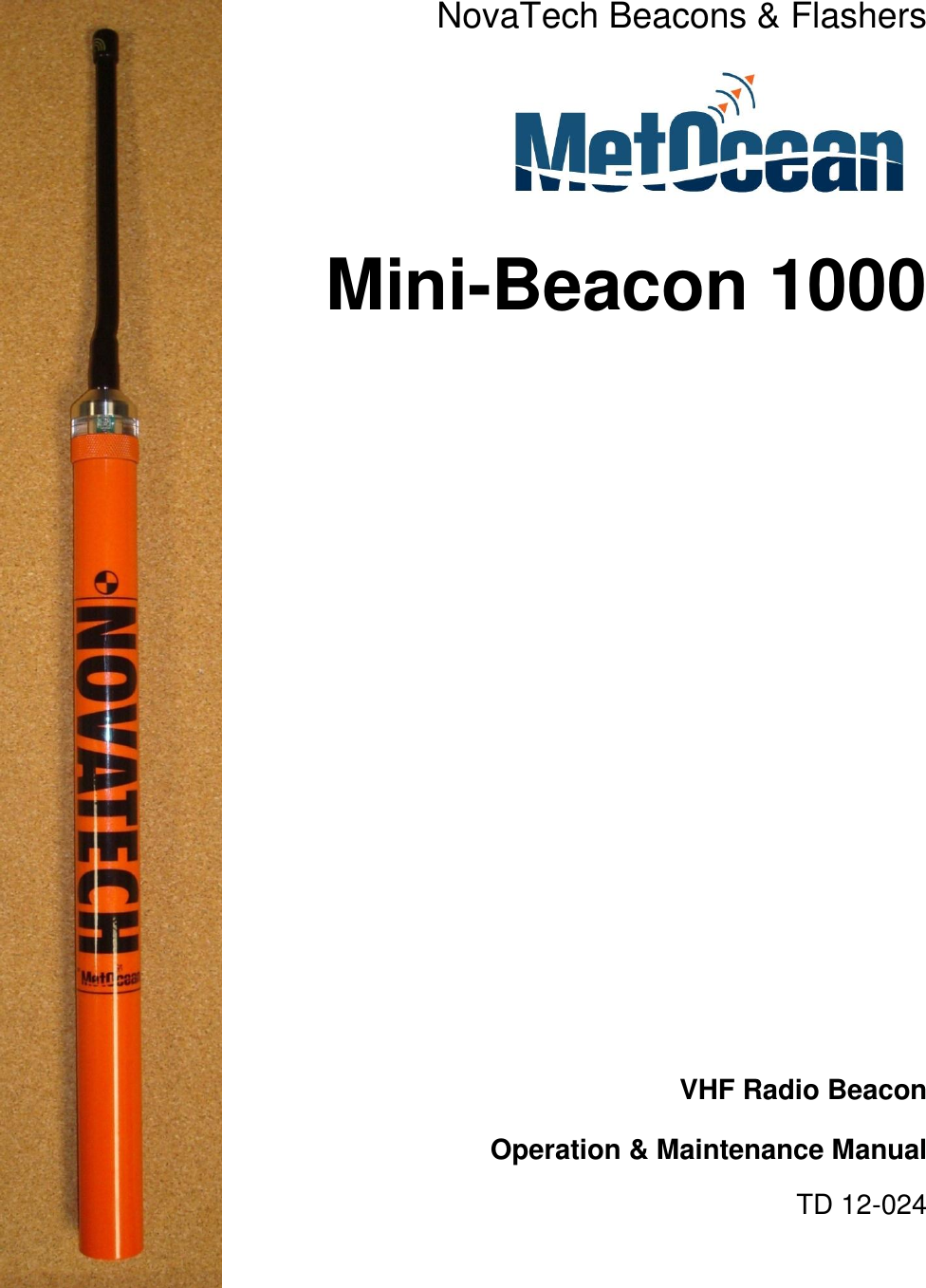 NovaTech Beacons &amp; Flashers  Mini-Beacon 1000              VHF Radio Beacon  Operation &amp; Maintenance Manual TD 12-024 