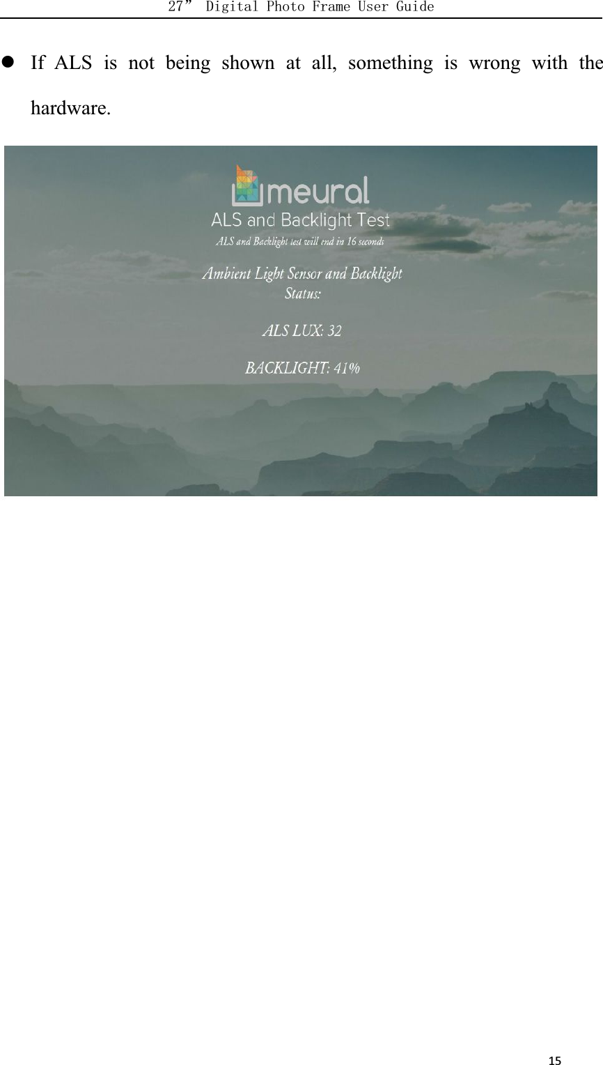      15If ALS is not being shown at all, something is wrong with thehardware.