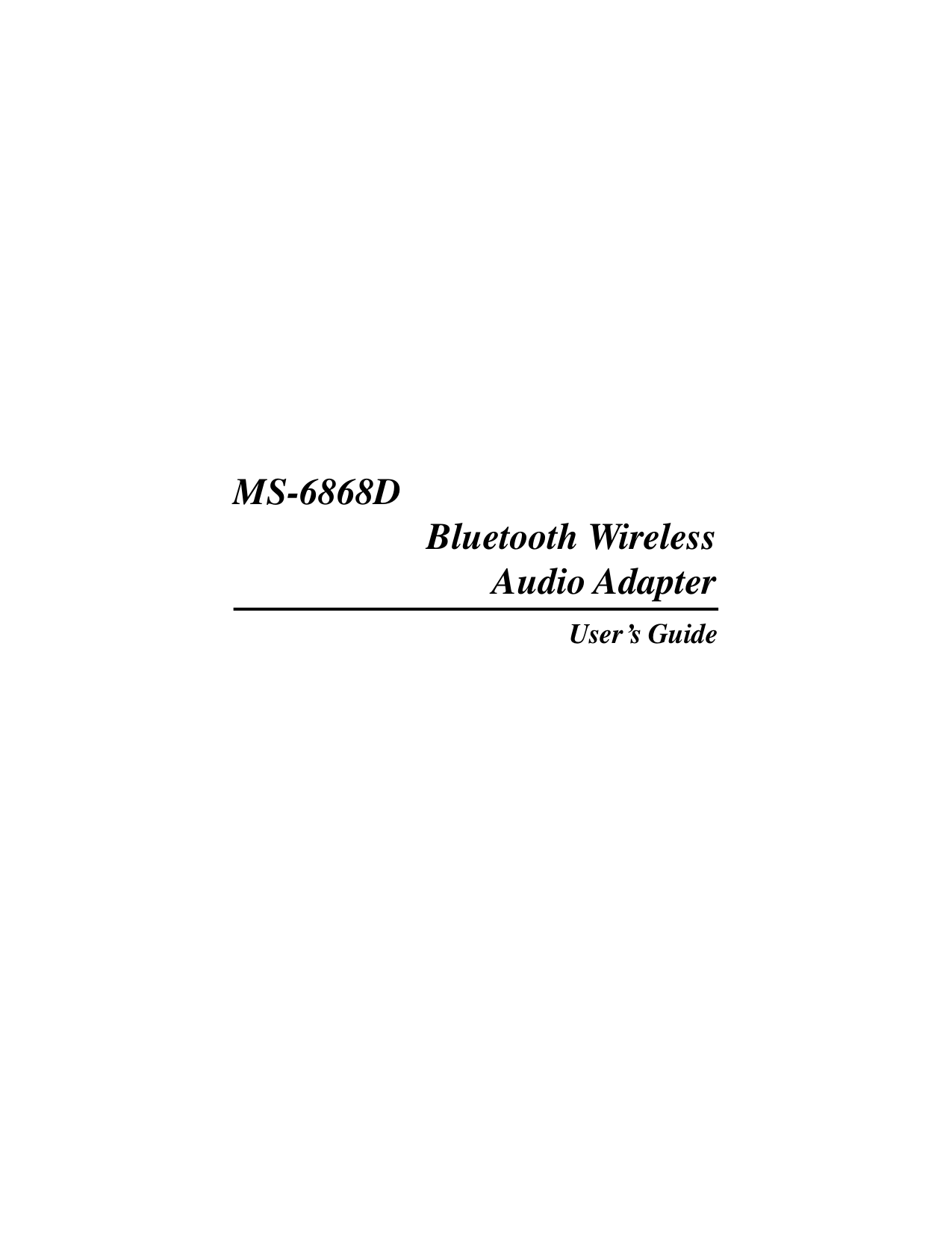 iMS-6868D                     Bluetooth Wireless                            Audio AdapterUser’s Guide