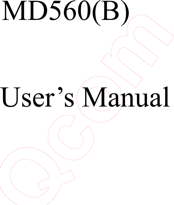     MD560(B) User’s Manual       Qcom