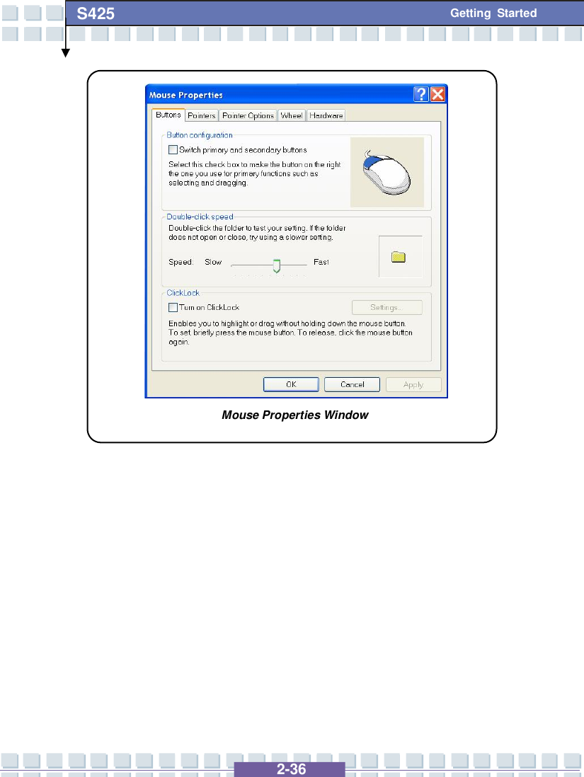   2-36 S425 Getting Started                        Mouse Properties Window 
