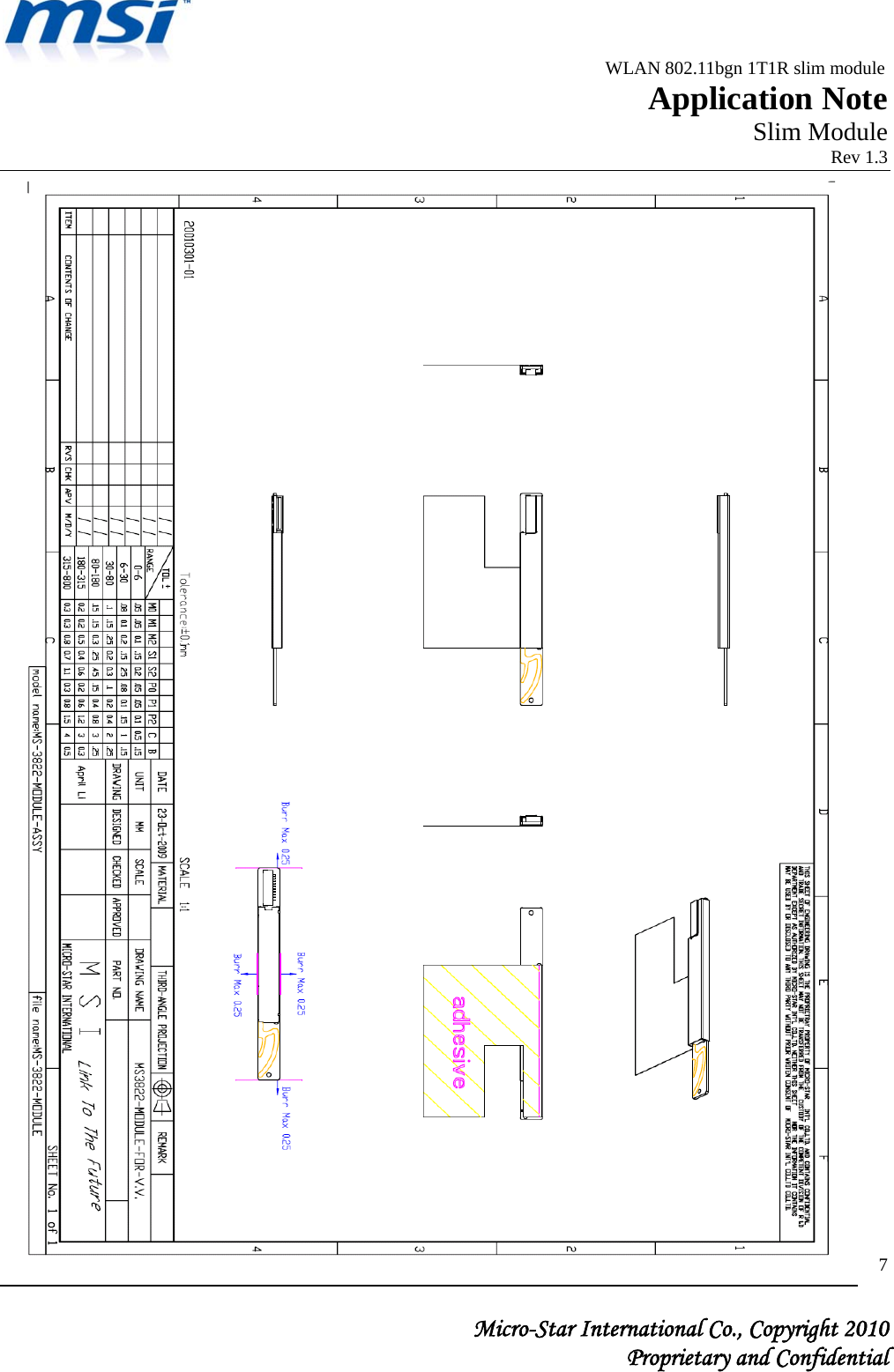                                              WLAN 802.11bgn 1T1R slim module                                                         Application Note                                                       Slim Module                                                                            Rev 1.3   Micro-Star International Co., Copyright 2010  Proprietary and Confidential 7 