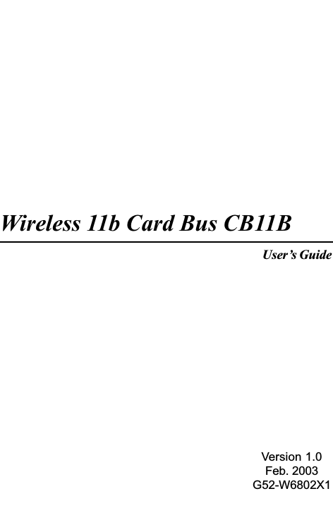 Version 1.0Feb. 2003G52-W6802X1Wireless 11b Card Bus CB11B7IAH\I/KE@A