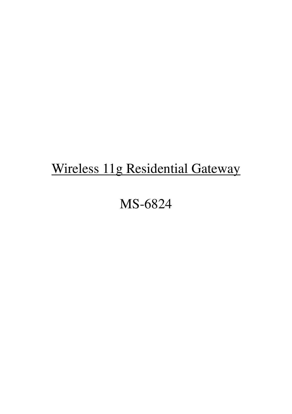        Wireless 11g Residential Gateway  MS-6824 