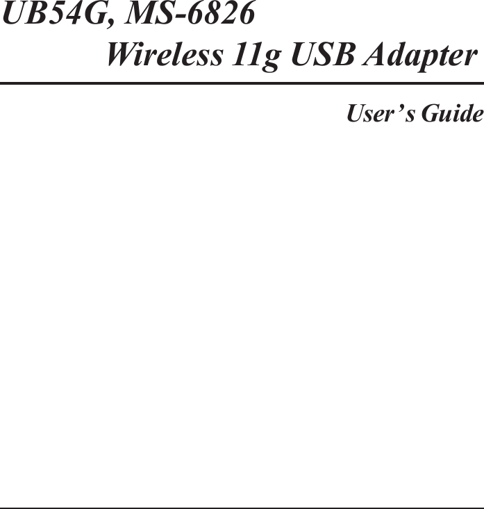 UB54G, MS-6826Wireless 11g USB AdapterUser’s Guide