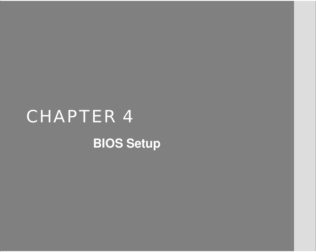         CHAPTER 4 BIOS Setup       